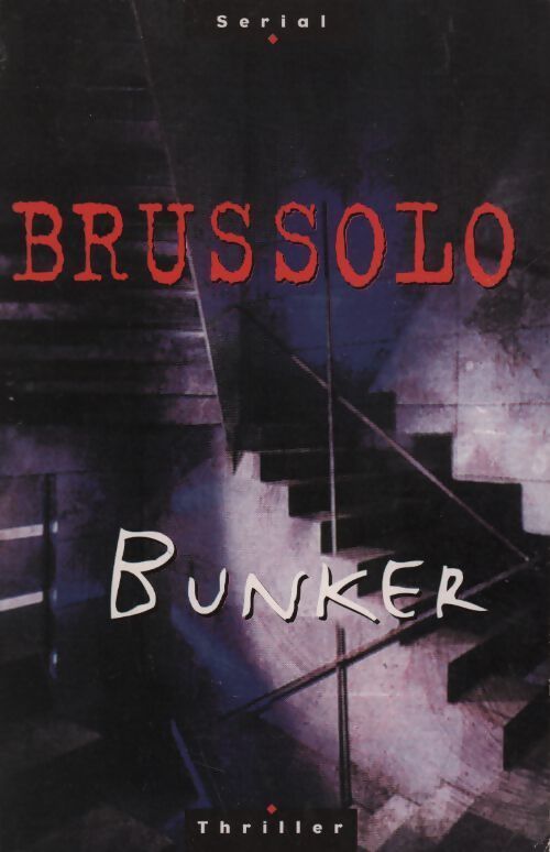 Bunker - Serge Brussolo - Livre