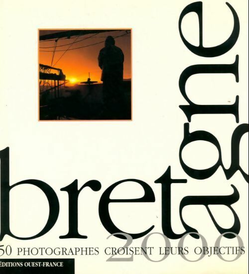 Livrenpoche : Bretagne 2000. 50 photographes croisent leurs objectifs - Collectif - Livre