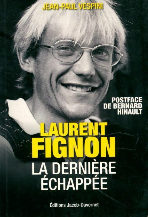Livrenpoche : Laurent Fignon, la dernière échappée - Jean-Paul Vespini - Livre