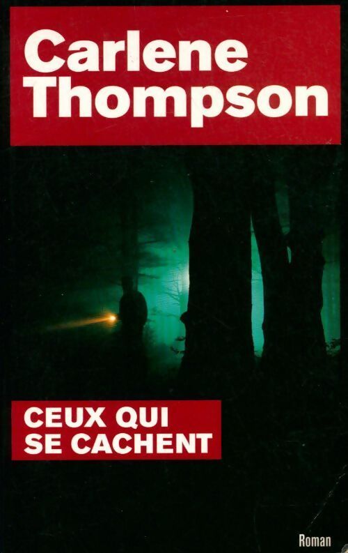 Livrenpoche : Ceux qui se cachent - Carlene Thompson - Livre