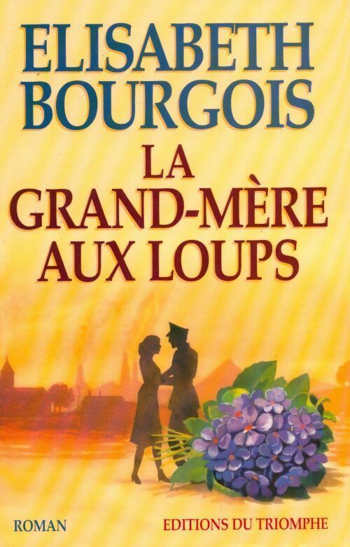 Livrenpoche : La grand-mère aux loups - Elisabeth Bourgois - Livre