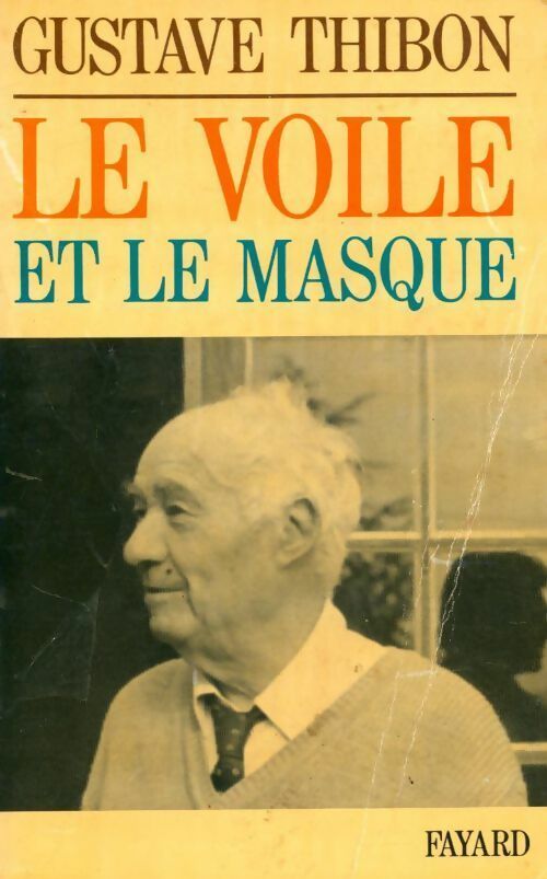 Livrenpoche : Le voile et le masque - Gustave Thibon - Livre
