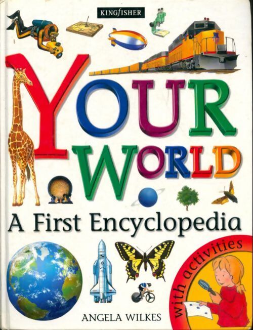 Your world : A first encyclopedia - Angela Wilkes - Livre