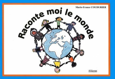 Livrenpoche : Raconte-moi le monde - Marie-France Coudurier - Livre