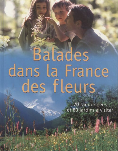 Balades dans la France des fleurs - Collectif - Livre
