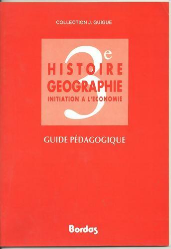 Livrenpoche : Histoire géographie : Initiation a l'économie : 3e : guide pédagogique - Jeannine Guigue - Livre