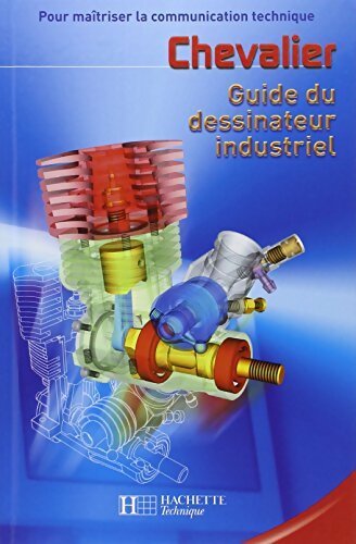Livrenpoche : Guide du dessinateur industriel - Chevalier-A - Livre