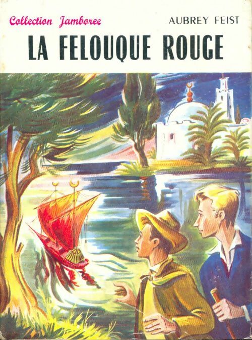 Livrenpoche : La felouque rouge - Audrey Feist - Livre
