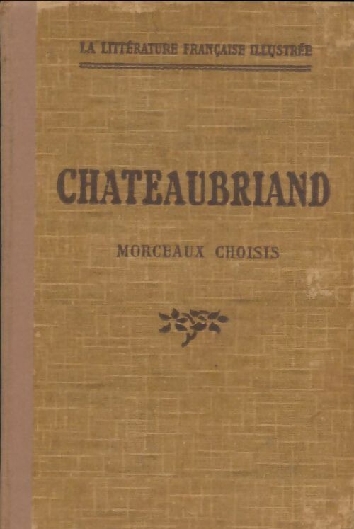 Livrenpoche : Morceaux choisis - François René Chateaubriand - Livre
