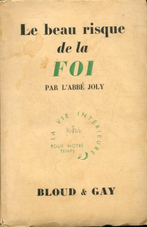 Livrenpoche : Le beau risque de la foi - Abbé Joly - Livre