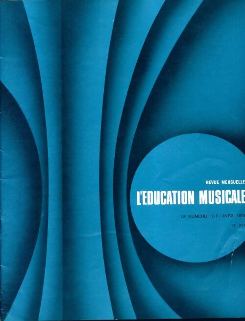 Livrenpoche : L'éducation musicale n°217 - Collectif - Livre