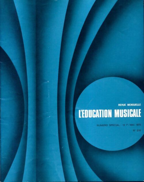 Livrenpoche : L'éducation musicale n°218 - Collectif - Livre