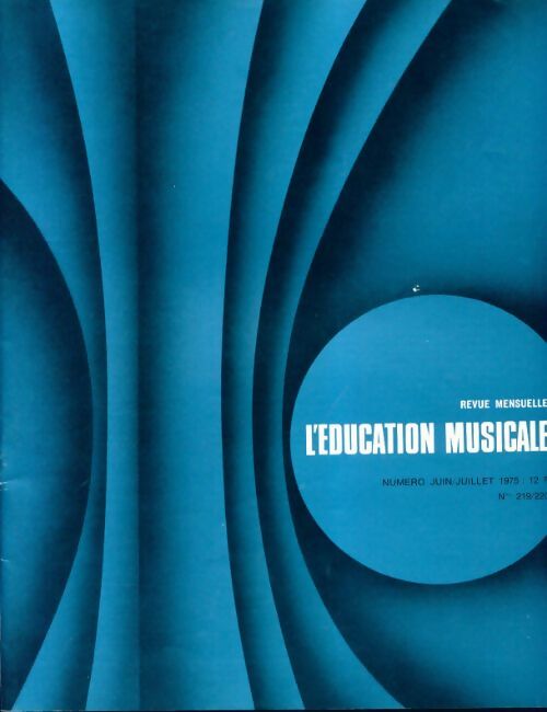 Livrenpoche : L'éducation musicale n°219-220 - Collectif - Livre