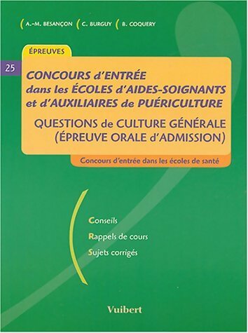 Livrenpoche : Concours d'entrée dans les écoles d'aides-soignants et d'auxiliaires de puériculture. Questions de culture générale épreuve orale - Anne-Marie Besançon - Livre