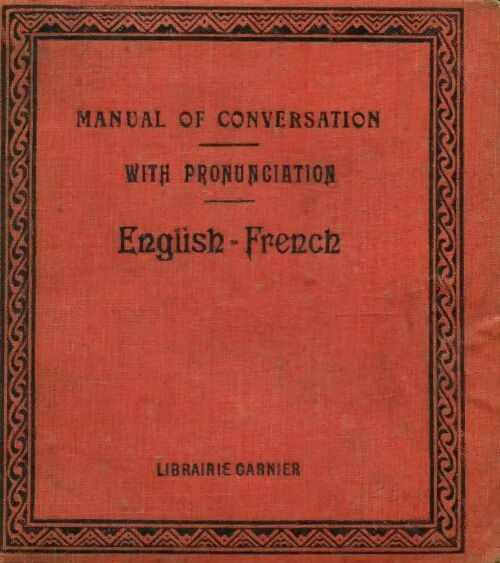 Livrenpoche : Manual of conversation with pronunciation english french - Collectif - Livre