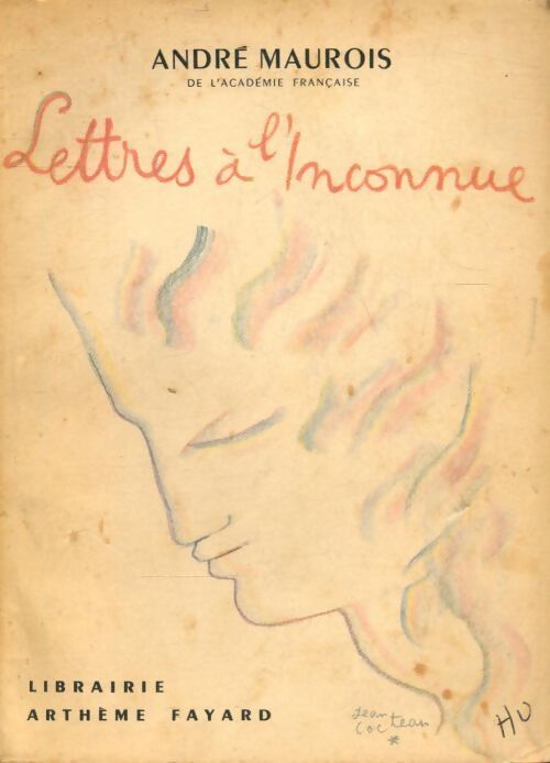 Lettres à l'inconnue - André Maurois - Livre