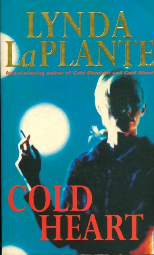 Livrenpoche : Cold heart - Lynda La Plante - Livre