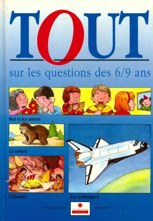 Livrenpoche : Tout sur questions des 6/9 ans - Brigitte Arnaud, Michel Riu - Livre