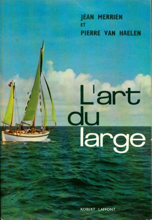 Livrenpoche : L'art du large - Jean Merrien, Pierre Van Haelen - Livre