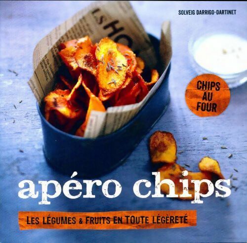 Apéro chips - Solveig Darrigo - Livre