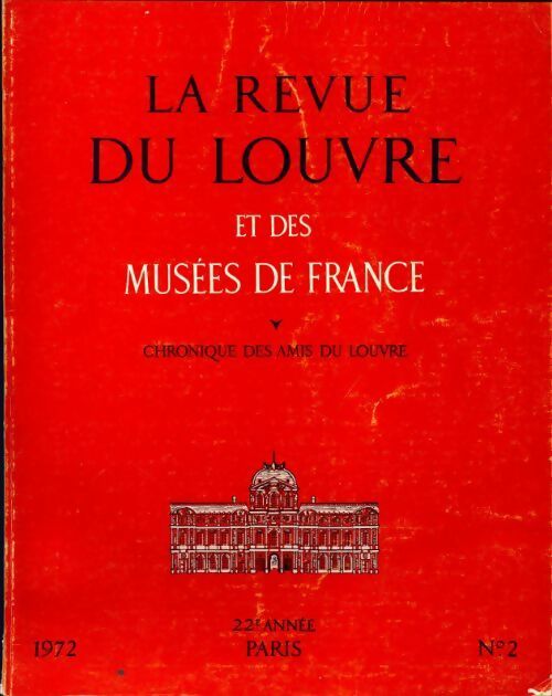 La revue du Louvre et des musées de France 22 année n°2 - Collectif -  La revue du Louvre et des musées de France - Livre
