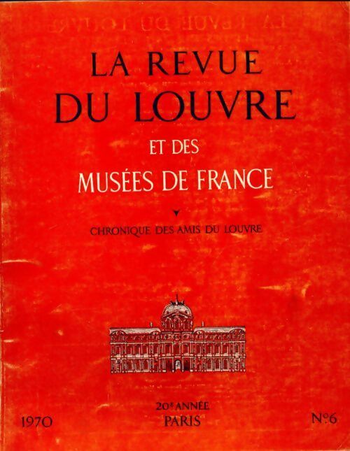 Livrenpoche : La revue du Louvre et des musées de France 20e année n°6 - Collectif - Livre