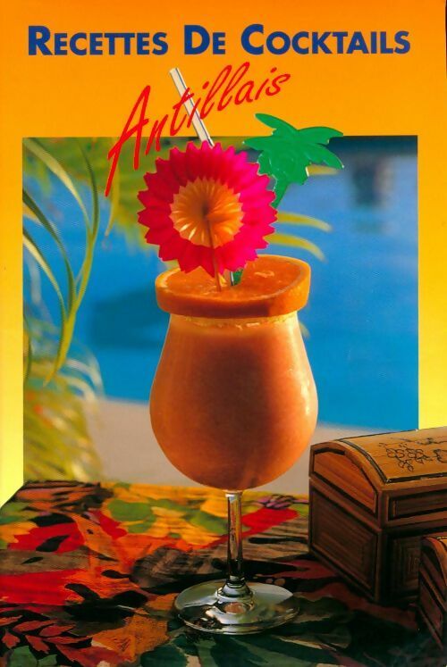 Livrenpoche : Recettes de cocktails antillais - J Philippe; Laporte - Livre