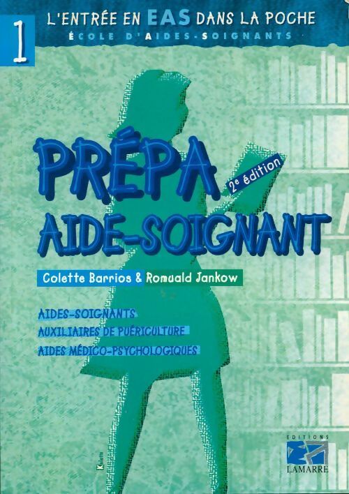 Livrenpoche : Prépa aide soignant l'entrée en EAS - Romuald Jankow, Colette Barrios - Livre