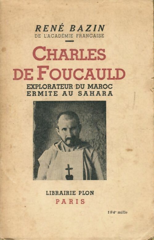 Livrenpoche : Charles de Foucault explorateur du Maroc ermite au Sahara - René Bazin - Livre