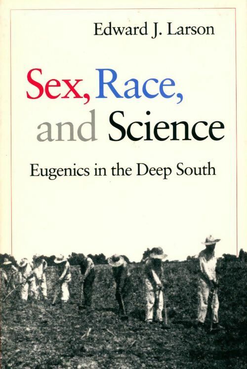 Livrenpoche : Sex race and science - Edward Larson - Livre