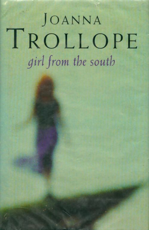 Livrenpoche : Girl from the south - Joanna Trollope - Livre