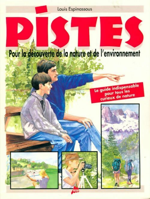 Livrenpoche : Pistes. Pour la découverte de la nature et de l'environnement - Louis Espinassous - Livre
