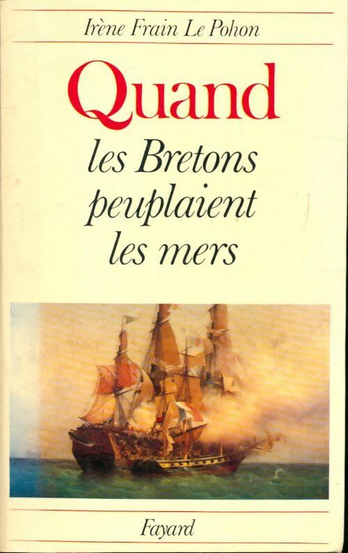 Livrenpoche : Quand les bretons peuplaient les mers - Irène Frain - Livre