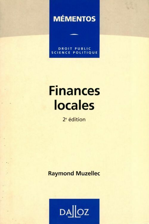 Finances locales - Raymond Muzellec -  Dalloz GF - Livre
