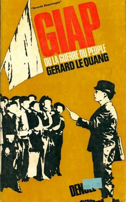 Livrenpoche : Giap ou la guerre du peuple - Gérard Le Quang - Livre