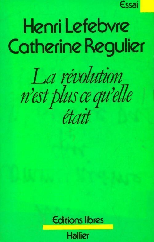 Livrenpoche : La révolution n'est plus ce qu'elle était - Henri Lefebvre, Catherine Reguier - Livre