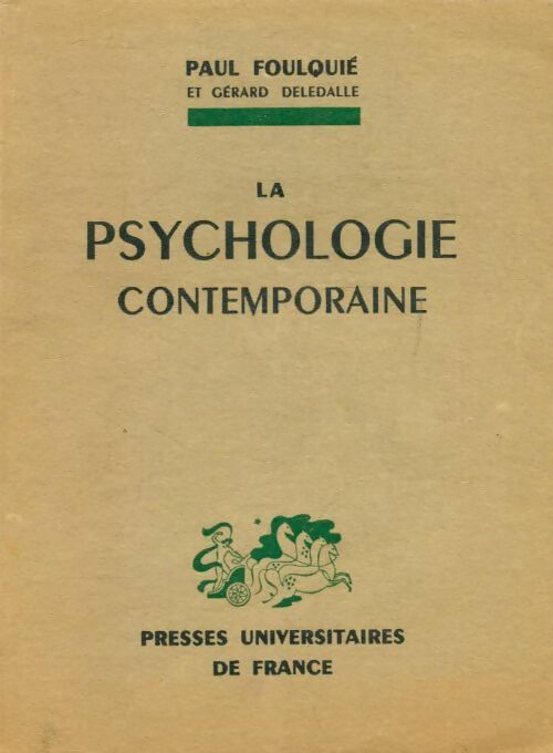La psychologie contemporaine - Paul Foulquié -  PUF GF - Livre