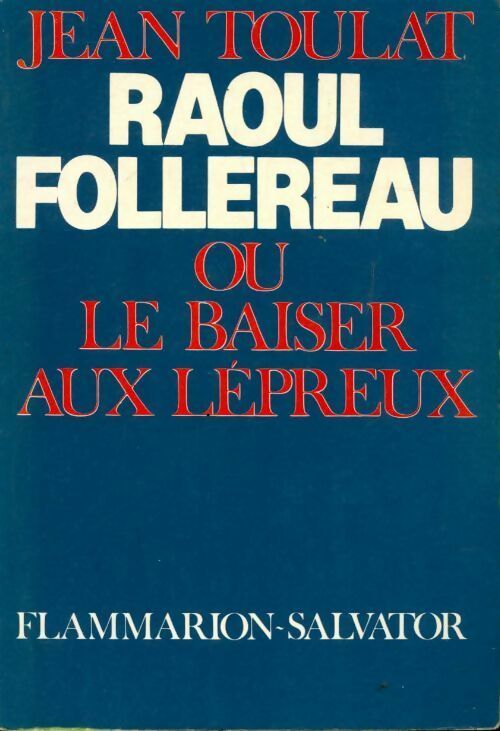 Livrenpoche : Raoul Follereau ou le baiser aux lépreux - Jean Toulat - Livre