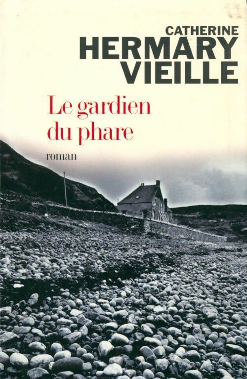 Livrenpoche : Le gardien du phare  - Catherine Hermary-Vieille - Livre