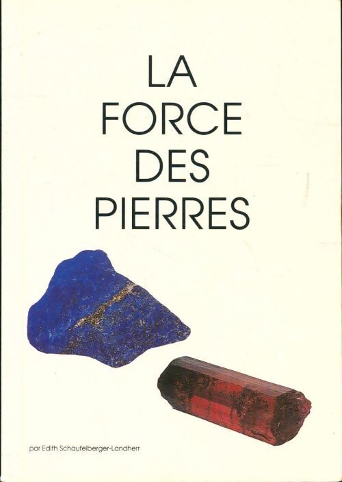 Livrenpoche : La force des pierres Tome I - Edith Schaufelberger- Landherr - Livre