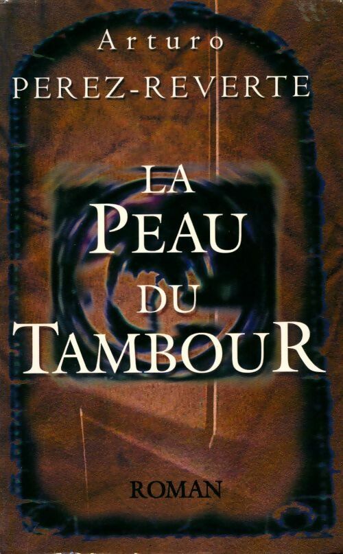 Livrenpoche : La peau du tambour - Arturo Pérez-Reverte - Livre