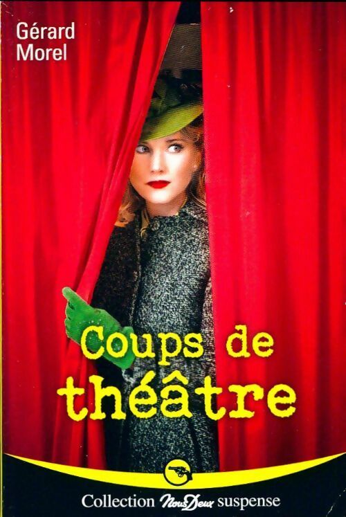 Livrenpoche : Coups de théâtre - Gérard Morel - Livre