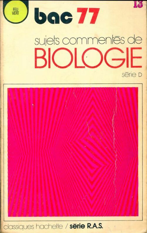 Livrenpoche : Biologie Terminales D. Sujets commentes 1977 - Collectif - Livre