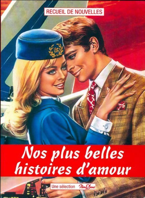 Livrenpoche : Nos plus belles histoires d'amour Tome X - Collectif - Livre