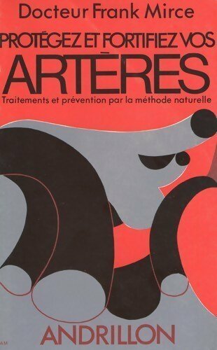 Livrenpoche : Protégez et fortifiez vos artères - Frank Mirce - Livre