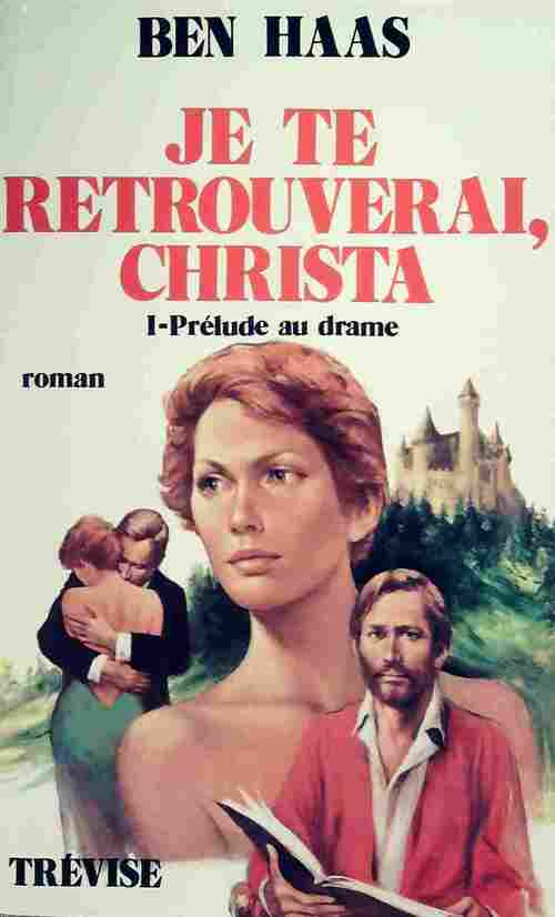 Livrenpoche : Prélude au drame Tome I : Je te retrouverai, Christa - Ben Haas - Livre