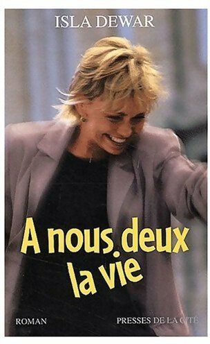 Livrenpoche : A nous deux la vie - Isla Dewar - Livre