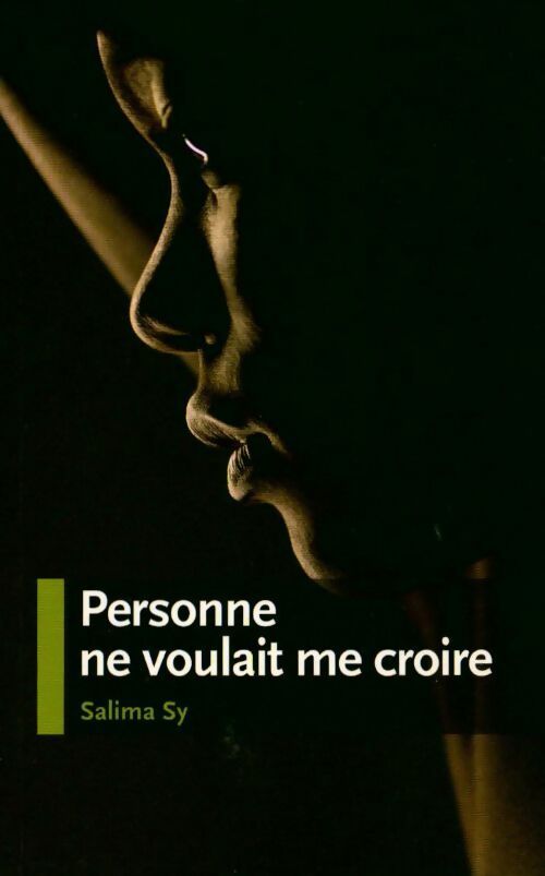 Livrenpoche : Personne ne voulait me croire - Sy Salima - Livre