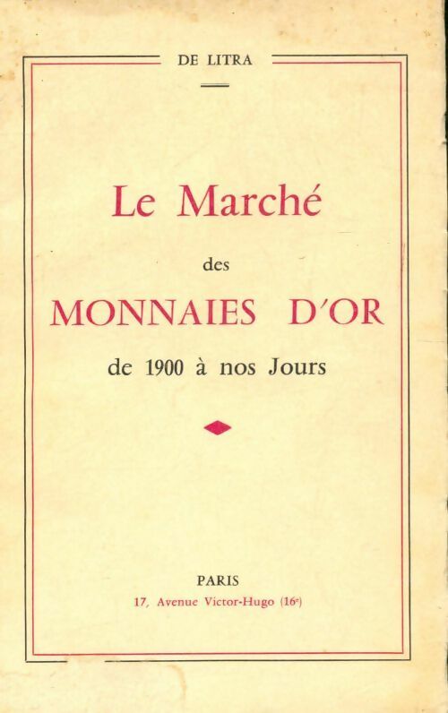 Livrenpoche : Le marché des monnaies d'or de 1900 à nos jours - De Litra - Livre