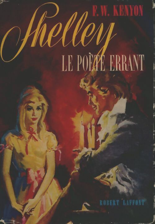 Livrenpoche : Shelley, le poète errant - Frank Wilson Kenyon - Livre